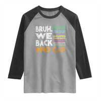 Funny Bruh We Back To School Raglan Shirt Happy First Day Of School - Wonder Print Shop