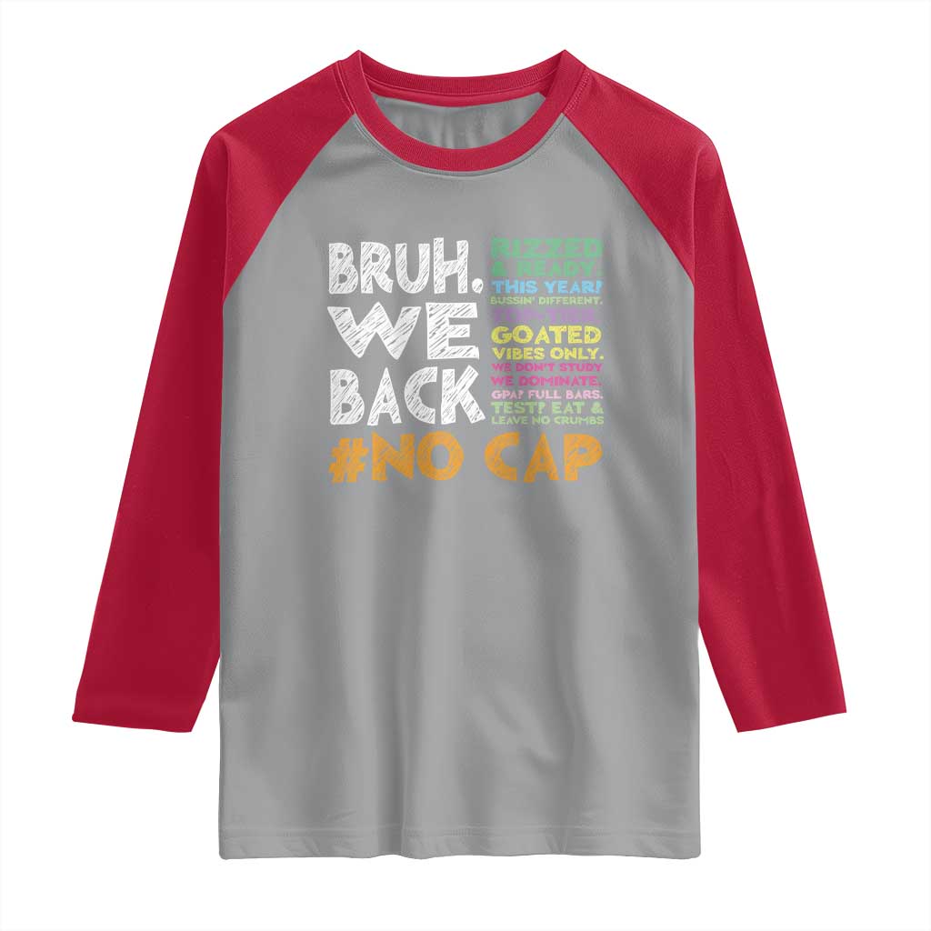 Funny Bruh We Back To School Raglan Shirt Happy First Day Of School - Wonder Print Shop