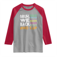 Funny Bruh We Back To School Raglan Shirt Happy First Day Of School - Wonder Print Shop