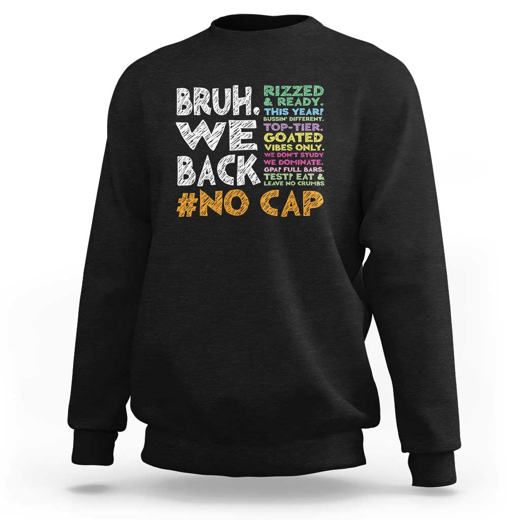 Funny Bruh We Back To School Sweatshirt Happy First Day Of School - Wonder Print Shop