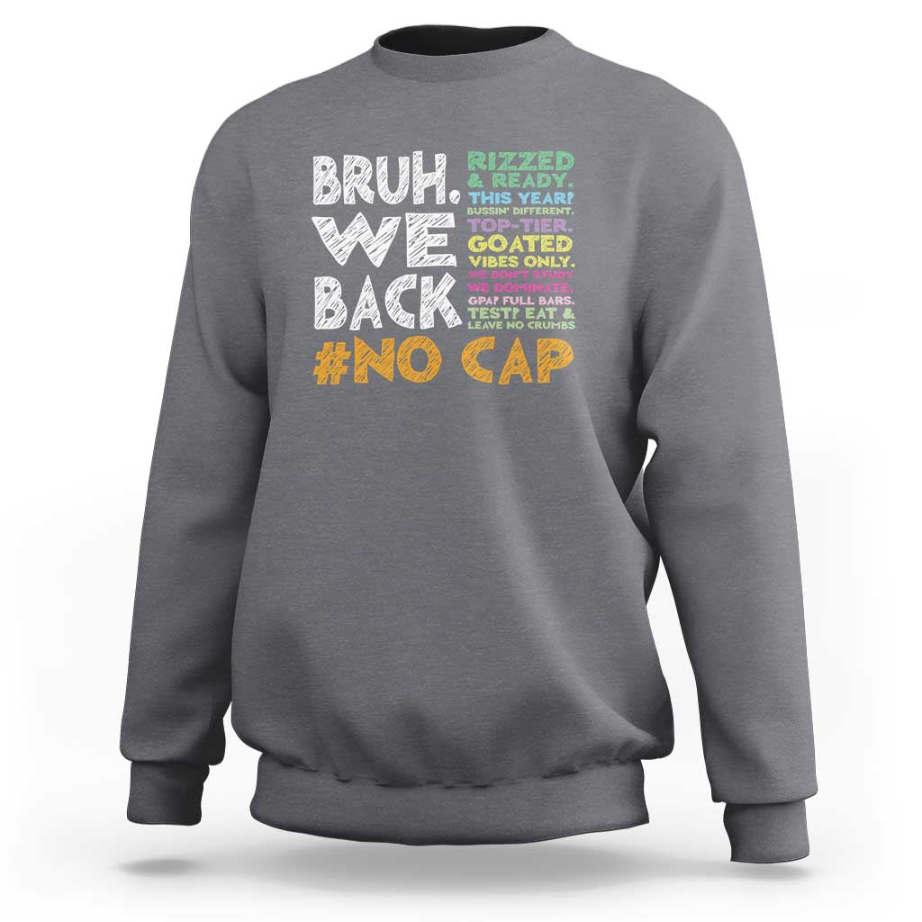 Funny Bruh We Back To School Sweatshirt Happy First Day Of School - Wonder Print Shop