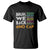 Funny Bruh We Back To School T Shirt Happy First Day Of School - Wonder Print Shop