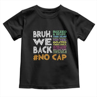 Funny Bruh We Back To School Toddler T Shirt Happy First Day Of School - Wonder Print Shop