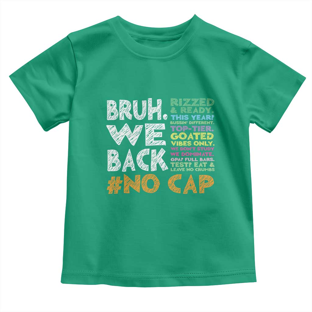 Funny Bruh We Back To School Toddler T Shirt Happy First Day Of School - Wonder Print Shop
