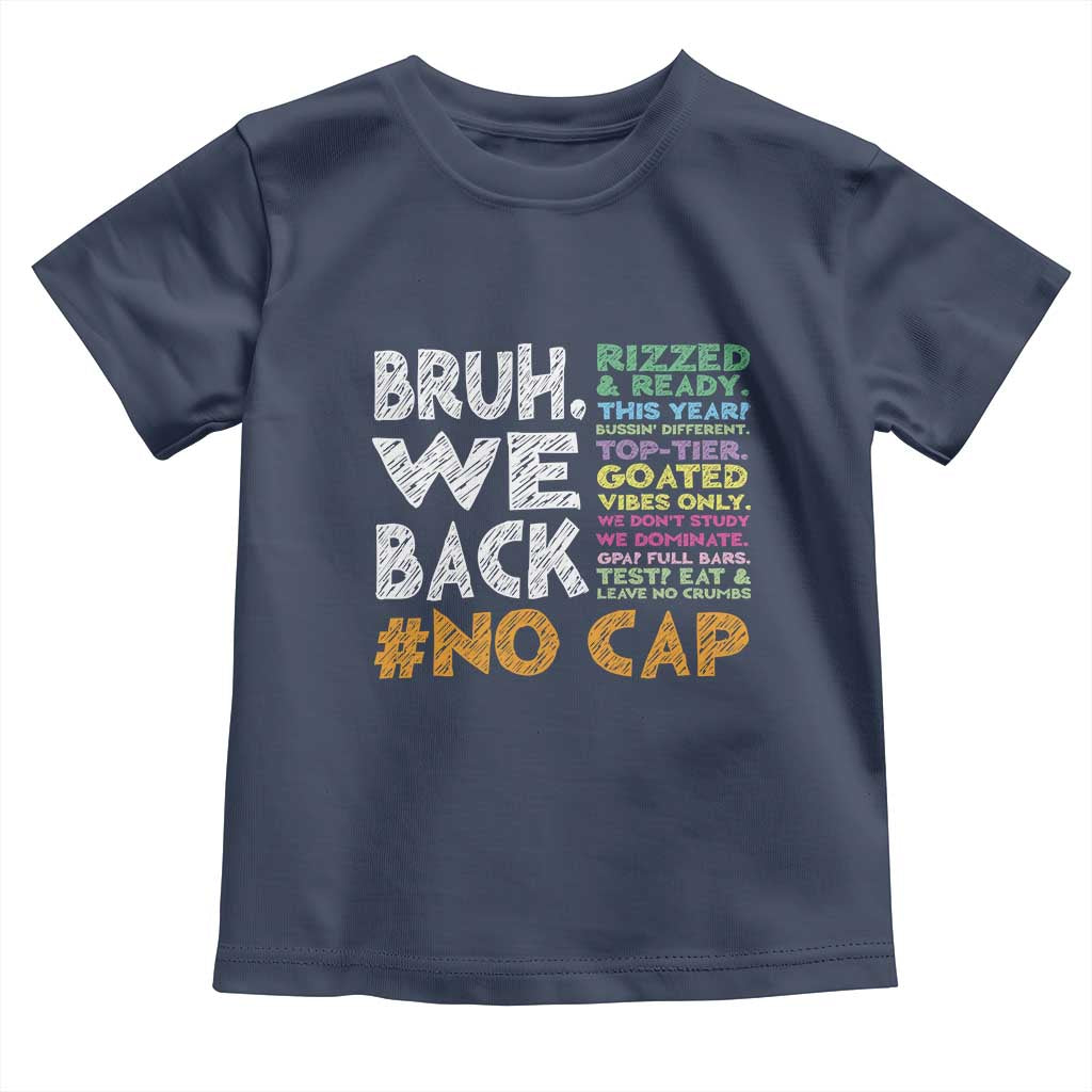 Funny Bruh We Back To School Toddler T Shirt Happy First Day Of School - Wonder Print Shop