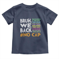 Funny Bruh We Back To School Toddler T Shirt Happy First Day Of School - Wonder Print Shop