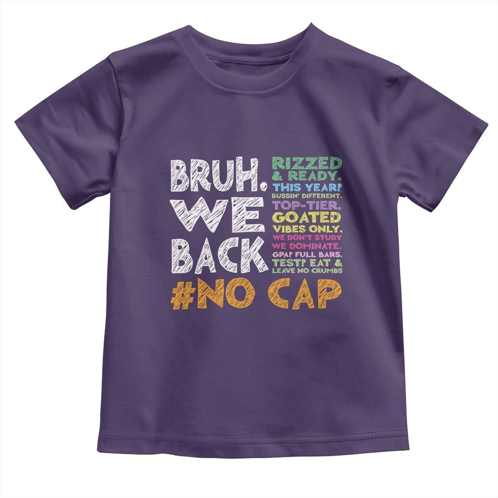 Funny Bruh We Back To School Toddler T Shirt Happy First Day Of School - Wonder Print Shop