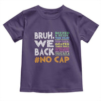 Funny Bruh We Back To School Toddler T Shirt Happy First Day Of School - Wonder Print Shop
