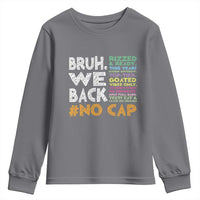 Funny Bruh We Back To School Youth Sweatshirt Happy First Day Of School - Wonder Print Shop