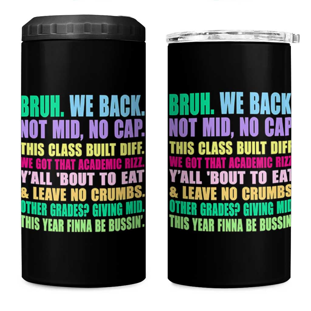 Funny Bruh We Back To School 4 in 1 Can Cooler Tumbler Gen A Slang Happy First Day Of School - Wonder Print Shop
