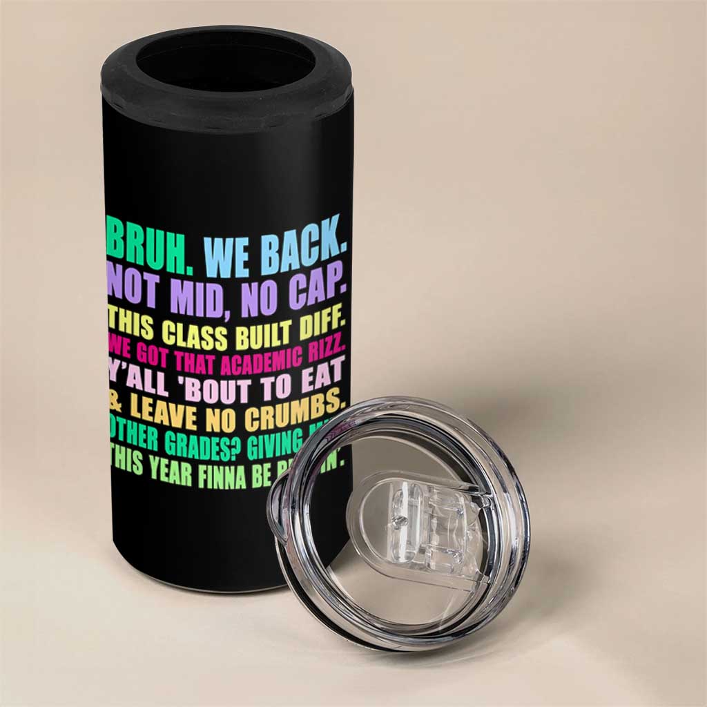 Funny Bruh We Back To School 4 in 1 Can Cooler Tumbler Gen A Slang Happy First Day Of School - Wonder Print Shop