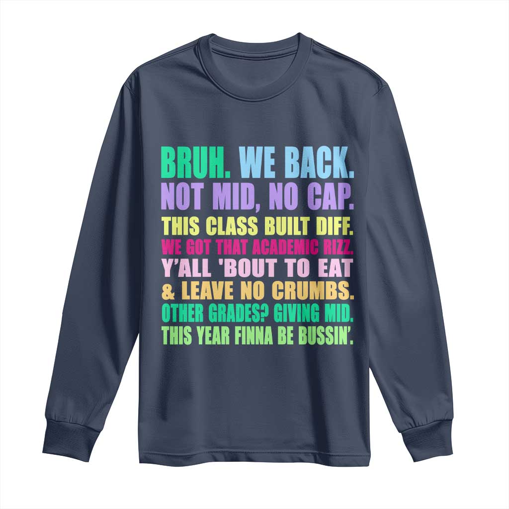 Funny Bruh We Back To School Long Sleeve Shirt Gen A Slang Happy First Day Of School - Wonder Print Shop