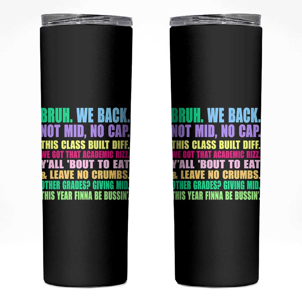 Funny Bruh We Back To School Skinny Tumbler Gen A Slang Happy First Day Of School - Wonder Print Shop