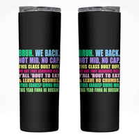 Funny Bruh We Back To School Skinny Tumbler Gen A Slang Happy First Day Of School - Wonder Print Shop
