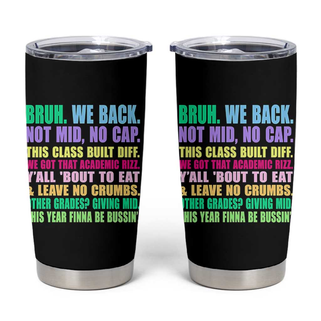 Funny Bruh We Back To School Tumbler Cup Gen A Slang Happy First Day Of School - Wonder Print Shop