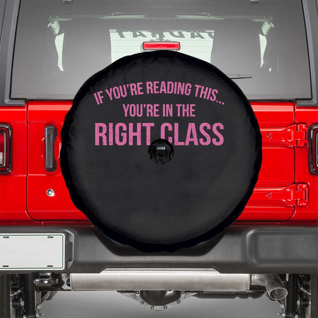 Back To School Teacher Spare Tire Cover Funny You’re In The Right Class - Wonder Print Shop