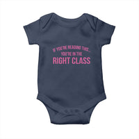 Back To School Teacher Baby Onesie Funny You’re In The Right Class - Wonder Print Shop