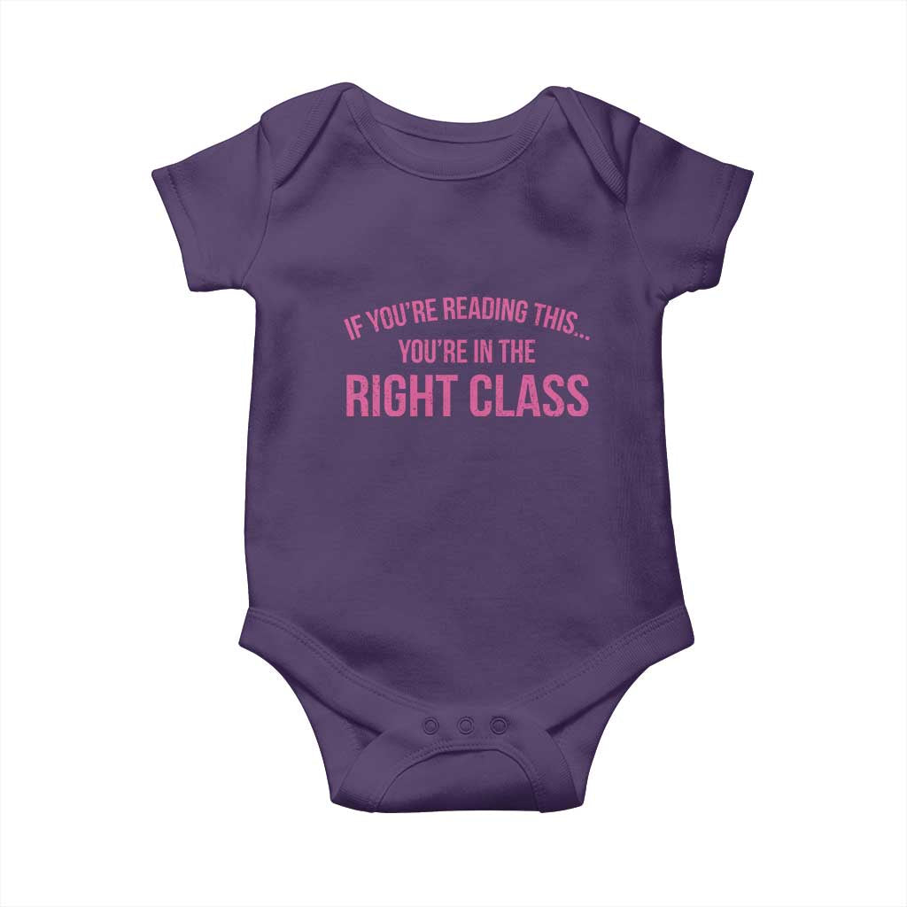 Back To School Teacher Baby Onesie Funny You’re In The Right Class - Wonder Print Shop