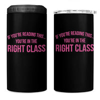Back To School Teacher 4 in 1 Can Cooler Tumbler Funny You’re In The Right Class - Wonder Print Shop