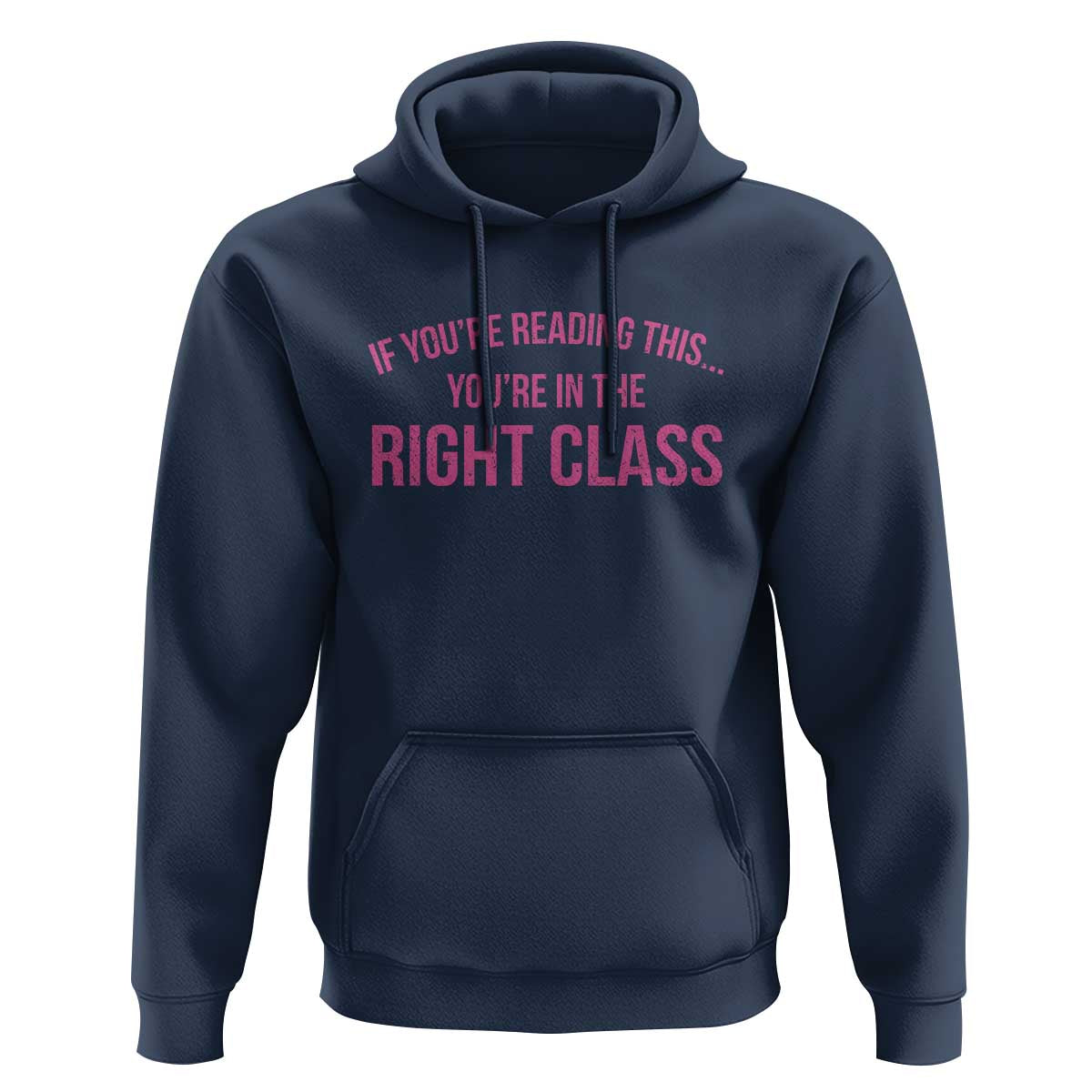 Back To School Teacher Hoodie Funny You’re In The Right Class - Wonder Print Shop