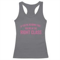 Back To School Teacher Racerback Tank Top Funny You’re In The Right Class - Wonder Print Shop