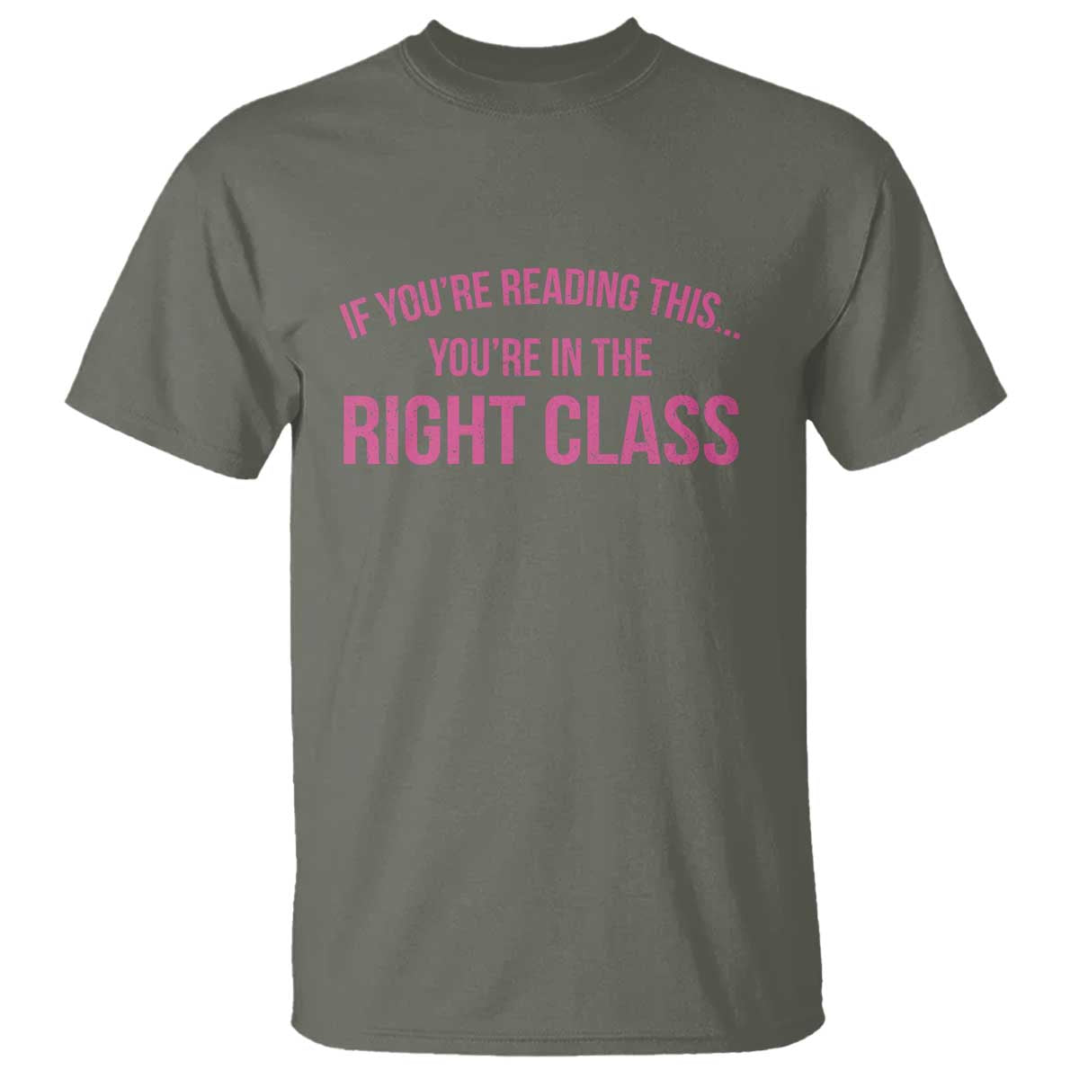 Back To School Teacher T Shirt Funny You’re In The Right Class - Wonder Print Shop