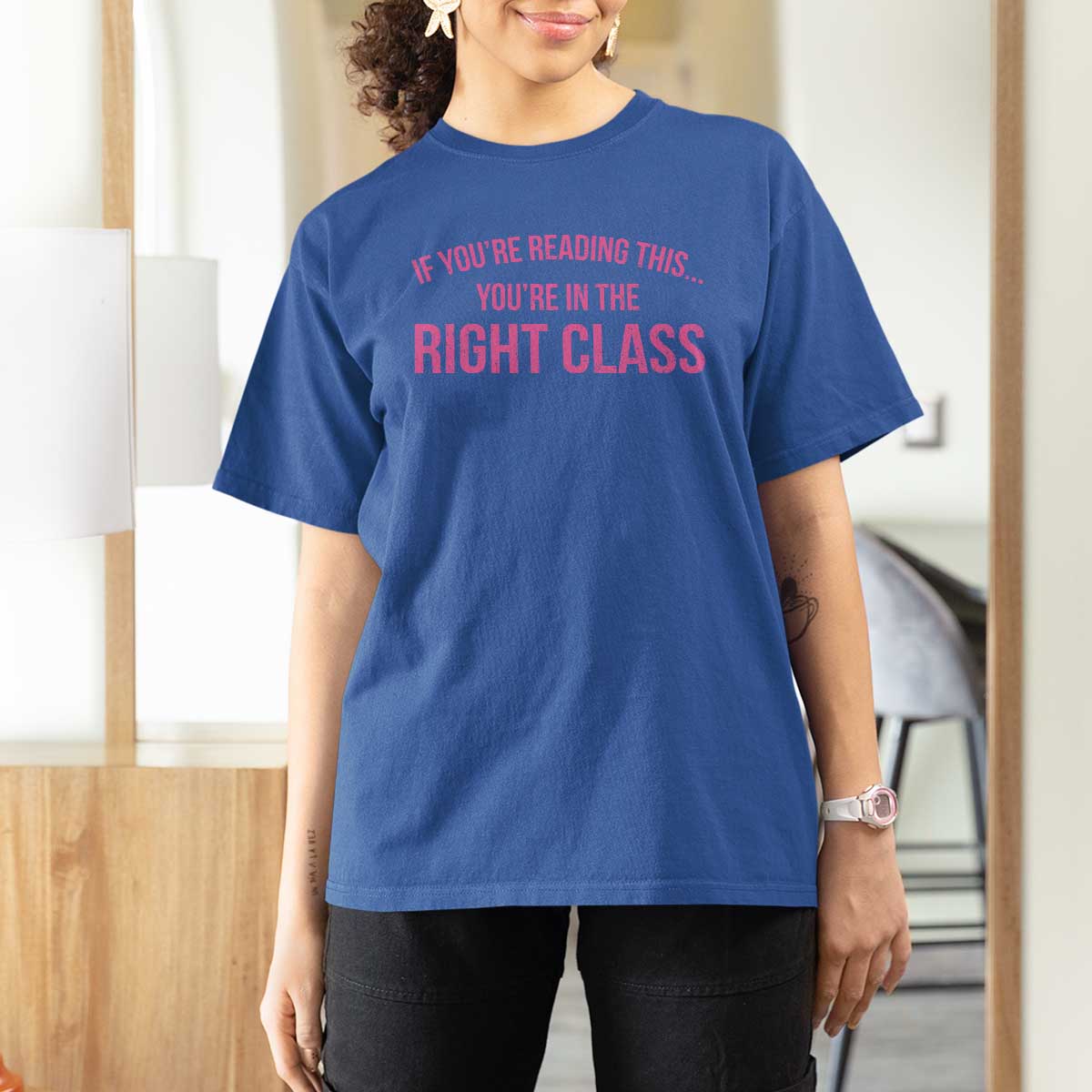 Back To School Teacher T Shirt For Women Funny You’re In The Right Class - Wonder Print Shop