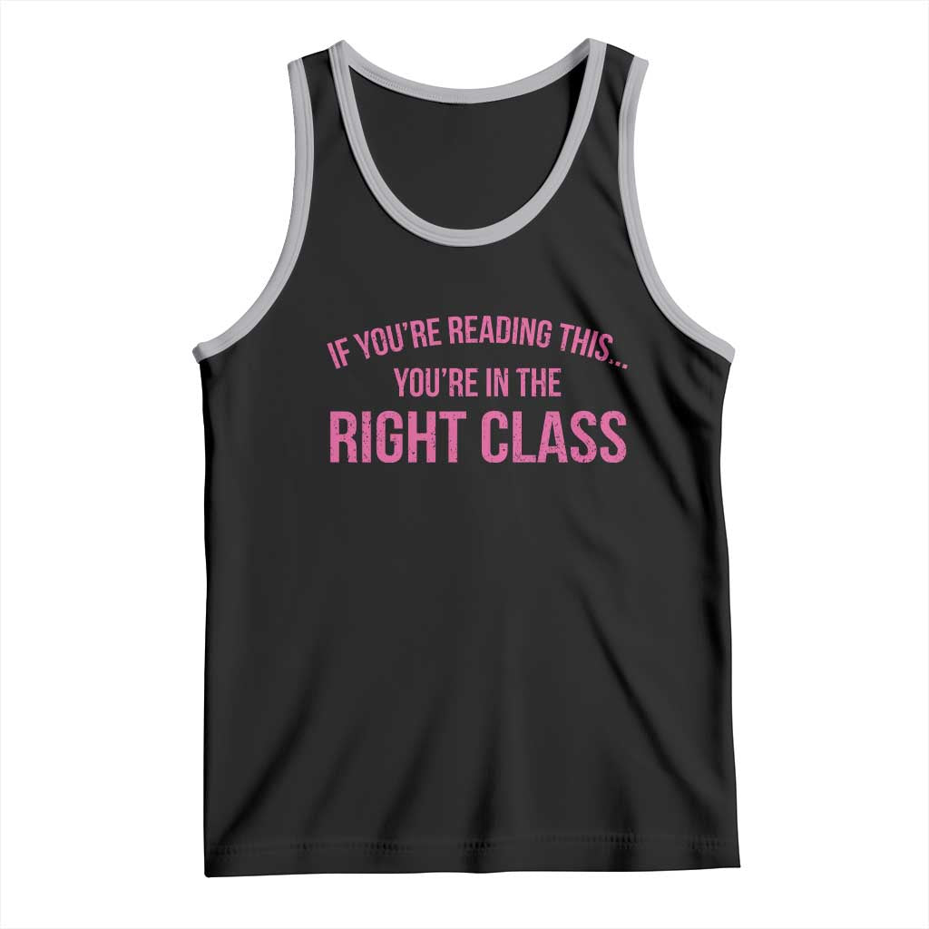 Back To School Teacher Tank Top Funny You’re In The Right Class - Wonder Print Shop