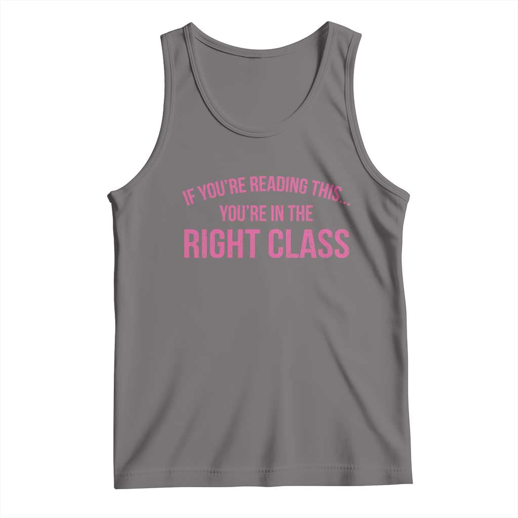 Back To School Teacher Tank Top Funny You’re In The Right Class - Wonder Print Shop