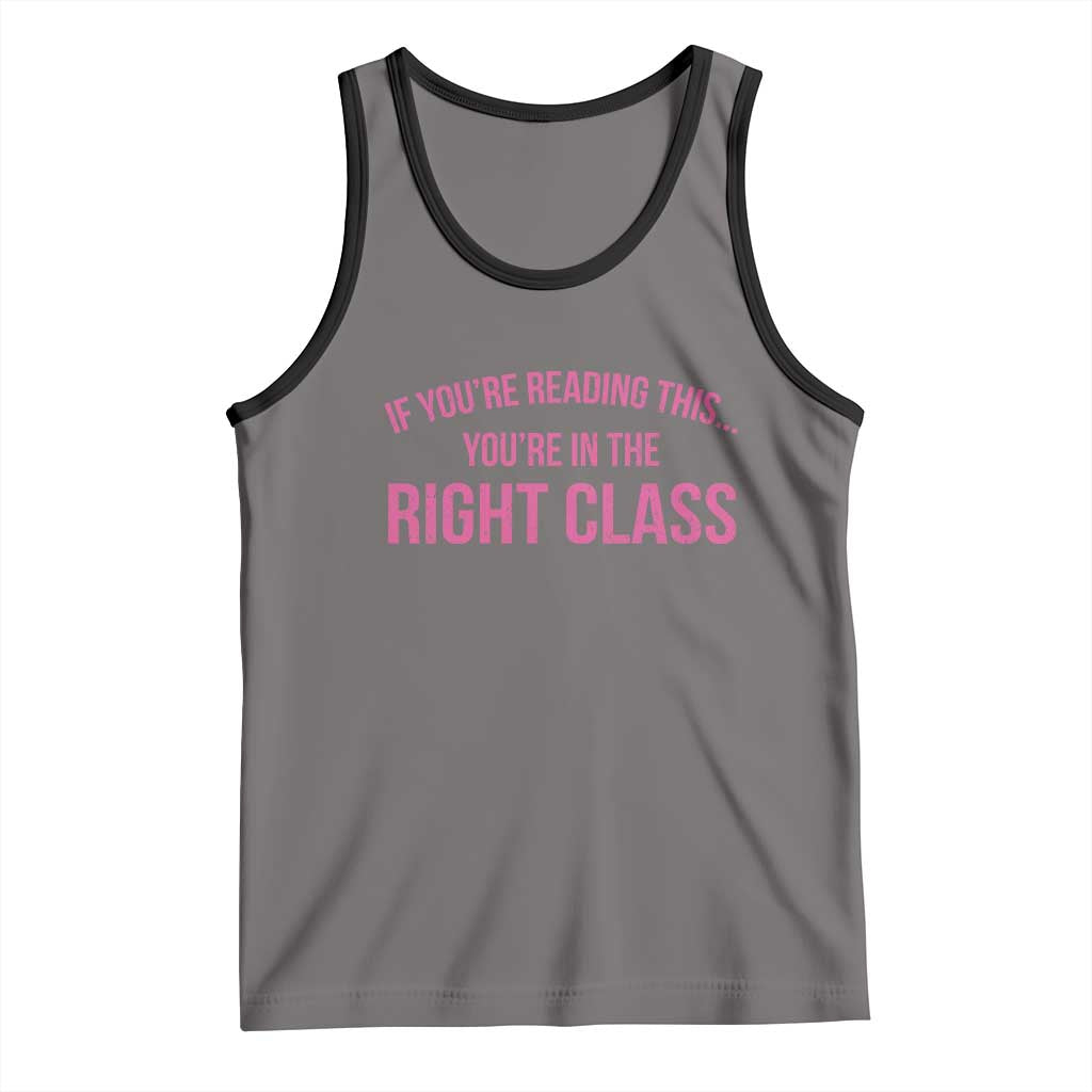 Back To School Teacher Tank Top Funny You’re In The Right Class - Wonder Print Shop