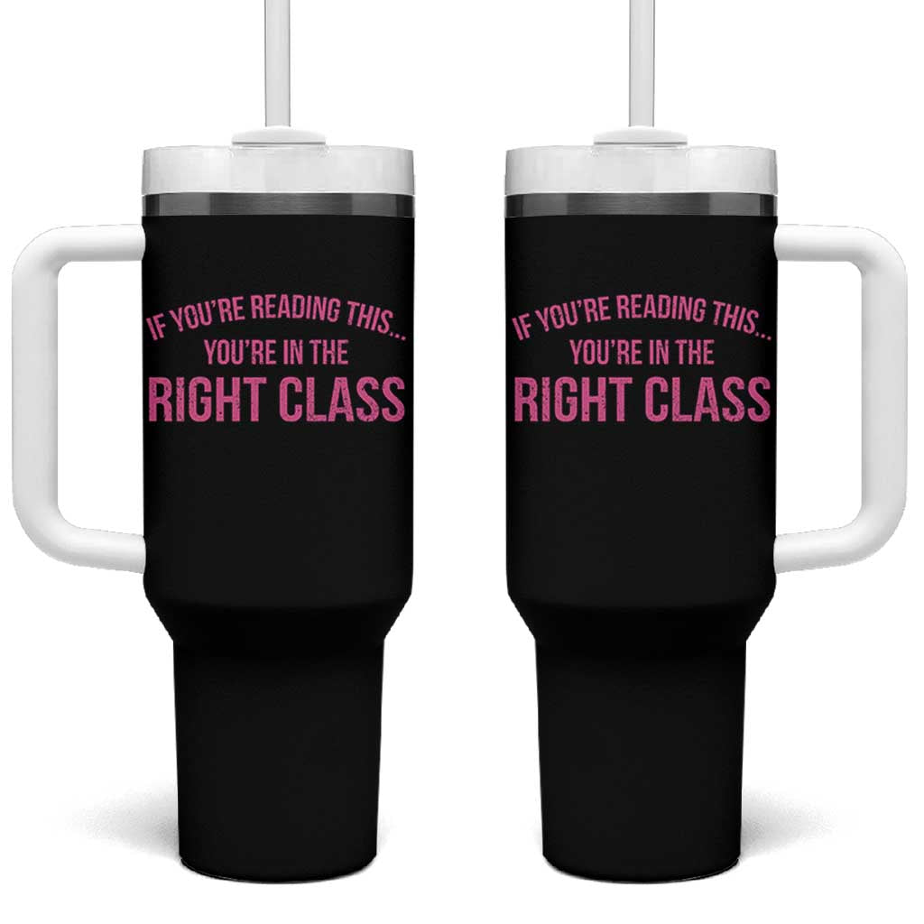 Back To School Teacher Tumbler With Handle Funny You’re In The Right Class - Wonder Print Shop