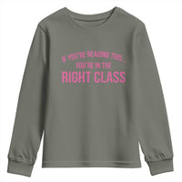 Back To School Teacher Youth Sweatshirt Funny You’re In The Right Class - Wonder Print Shop