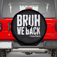 Bruh We Back Teacher Spare Tire Cover Happy First Day Of School - Wonder Print Shop