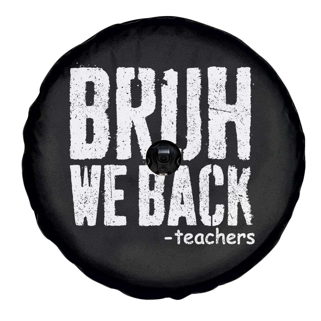 Bruh We Back Teacher Spare Tire Cover Happy First Day Of School - Wonder Print Shop