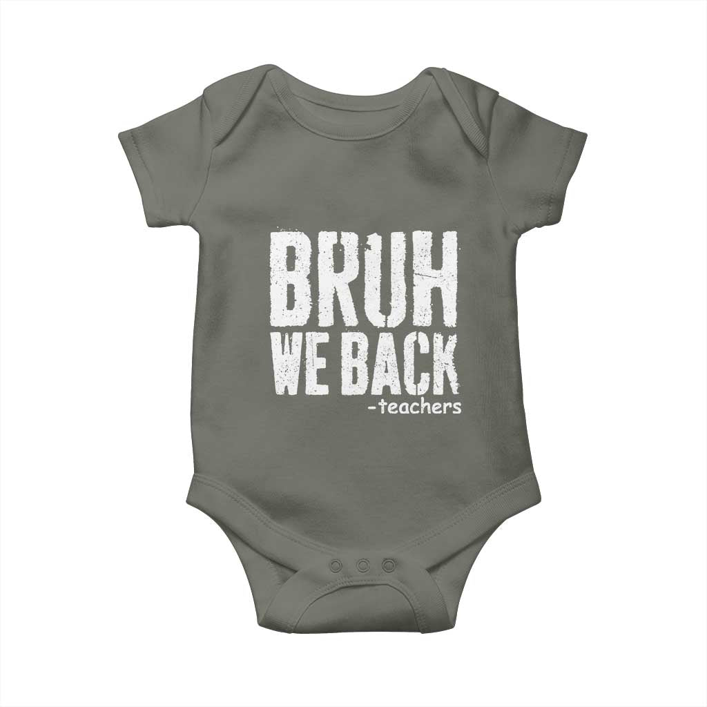 Bruh We Back Teacher Baby Onesie Happy First Day Of School - Wonder Print Shop