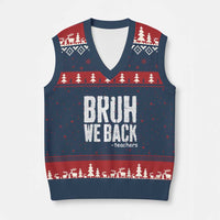 Bruh We Back Teacher V-Neck Knit Sweater Vest Happy First Day Of School - Wonder Print Shop
