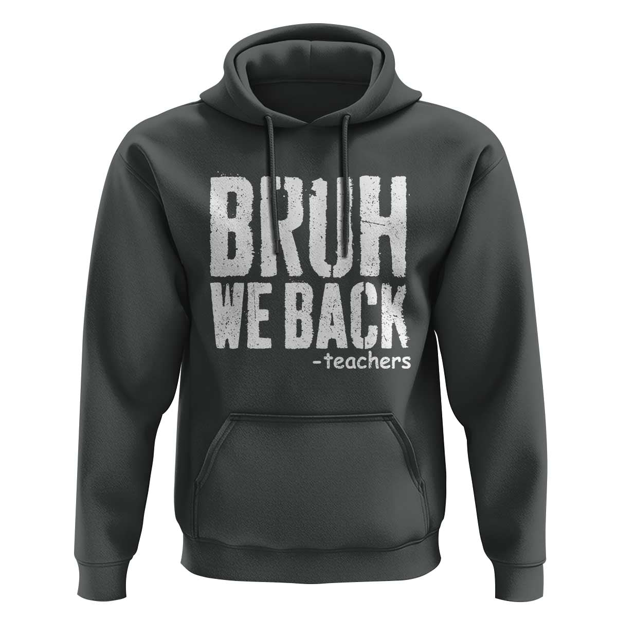 Bruh We Back Teacher Hoodie Happy First Day Of School - Wonder Print Shop
