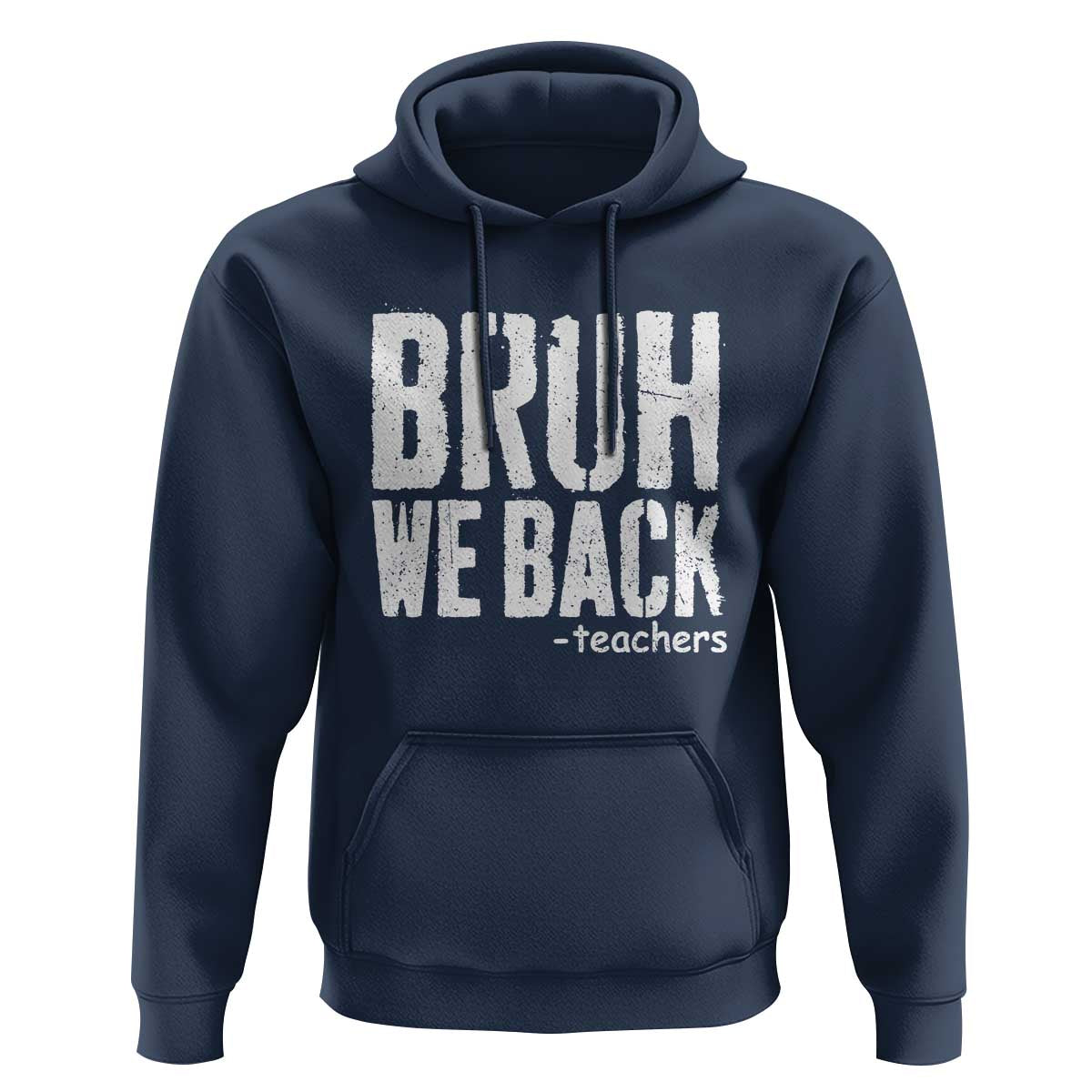 Bruh We Back Teacher Hoodie Happy First Day Of School - Wonder Print Shop