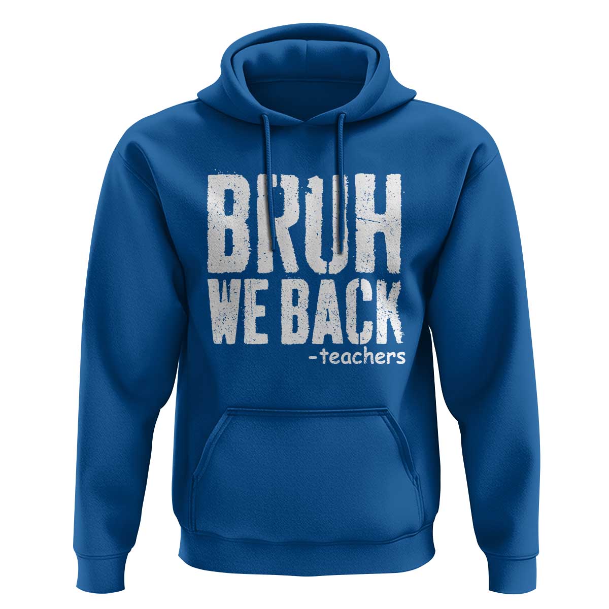 Bruh We Back Teacher Hoodie Happy First Day Of School - Wonder Print Shop