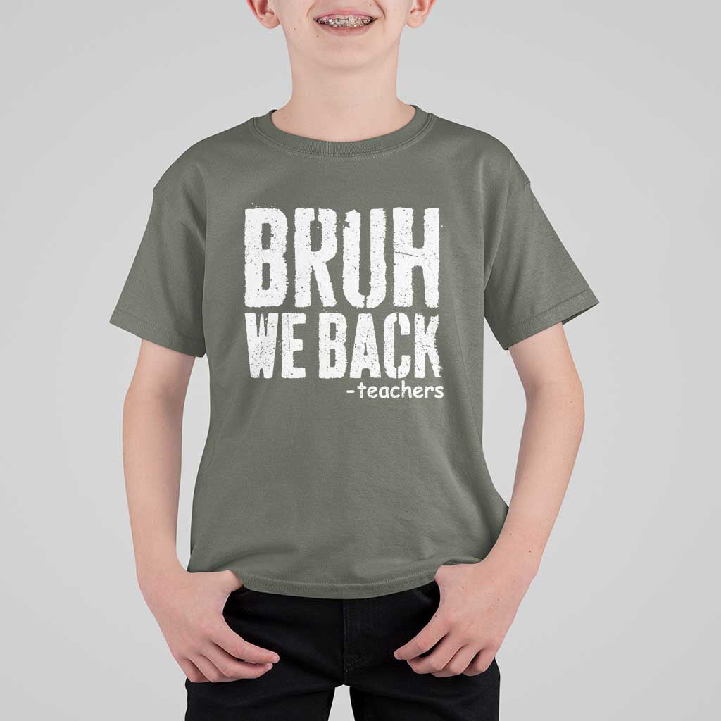 Bruh We Back Teacher T Shirt For Kid Happy First Day Of School - Wonder Print Shop