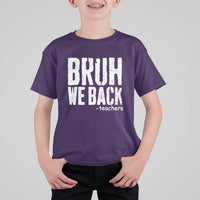 Bruh We Back Teacher T Shirt For Kid Happy First Day Of School - Wonder Print Shop