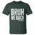 Bruh We Back Teacher T Shirt Happy First Day Of School - Wonder Print Shop