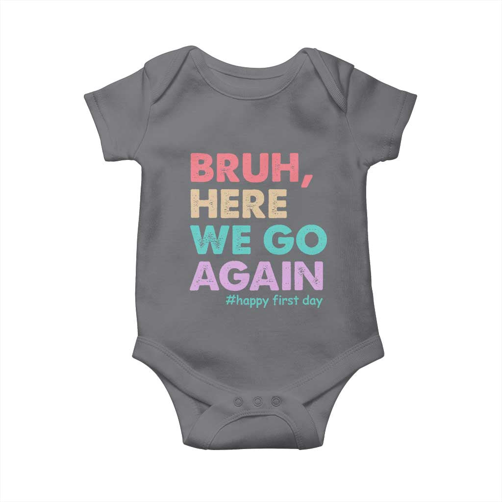 Here We Go Again Baby Onesie Funny Back To School Teacher Gen A Slang - Wonder Print Shop