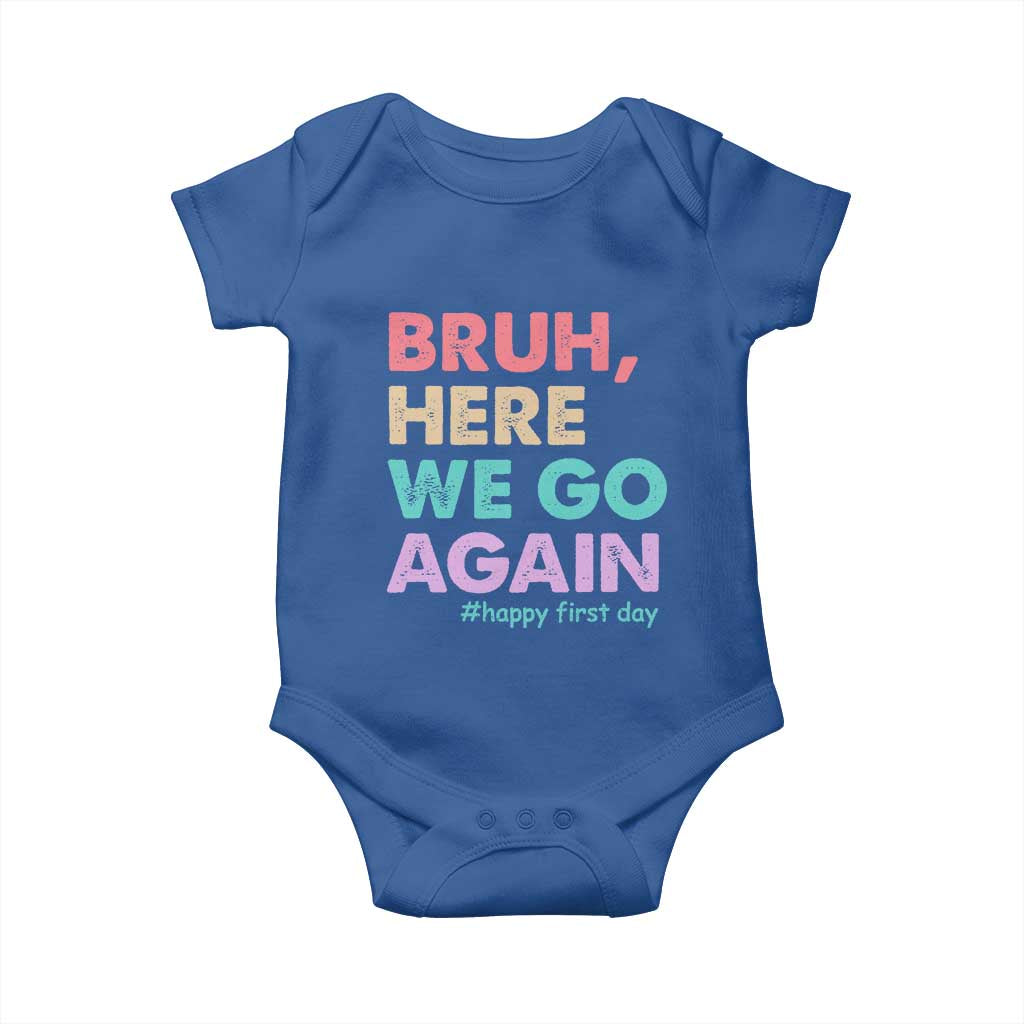 Here We Go Again Baby Onesie Funny Back To School Teacher Gen A Slang - Wonder Print Shop