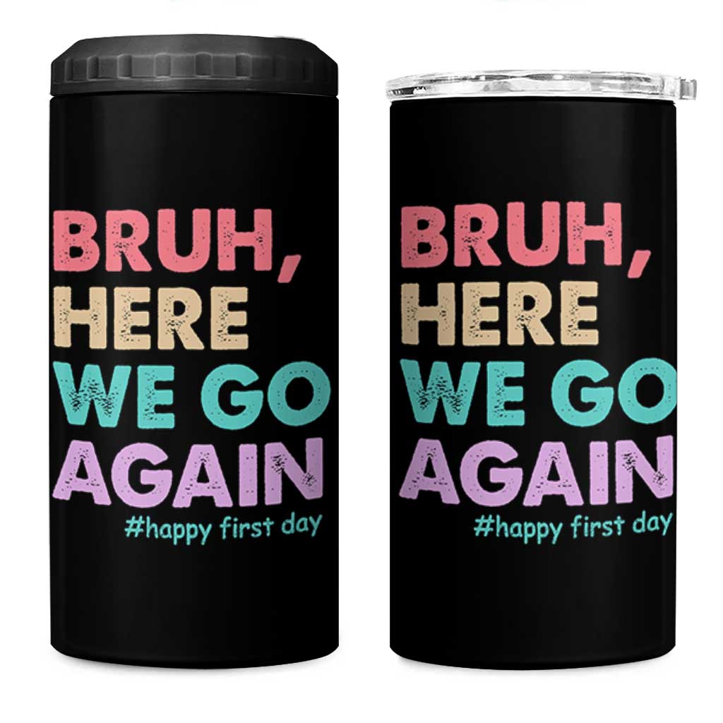 Here We Go Again 4 in 1 Can Cooler Tumbler Funny Back To School Teacher Gen A Slang - Wonder Print Shop