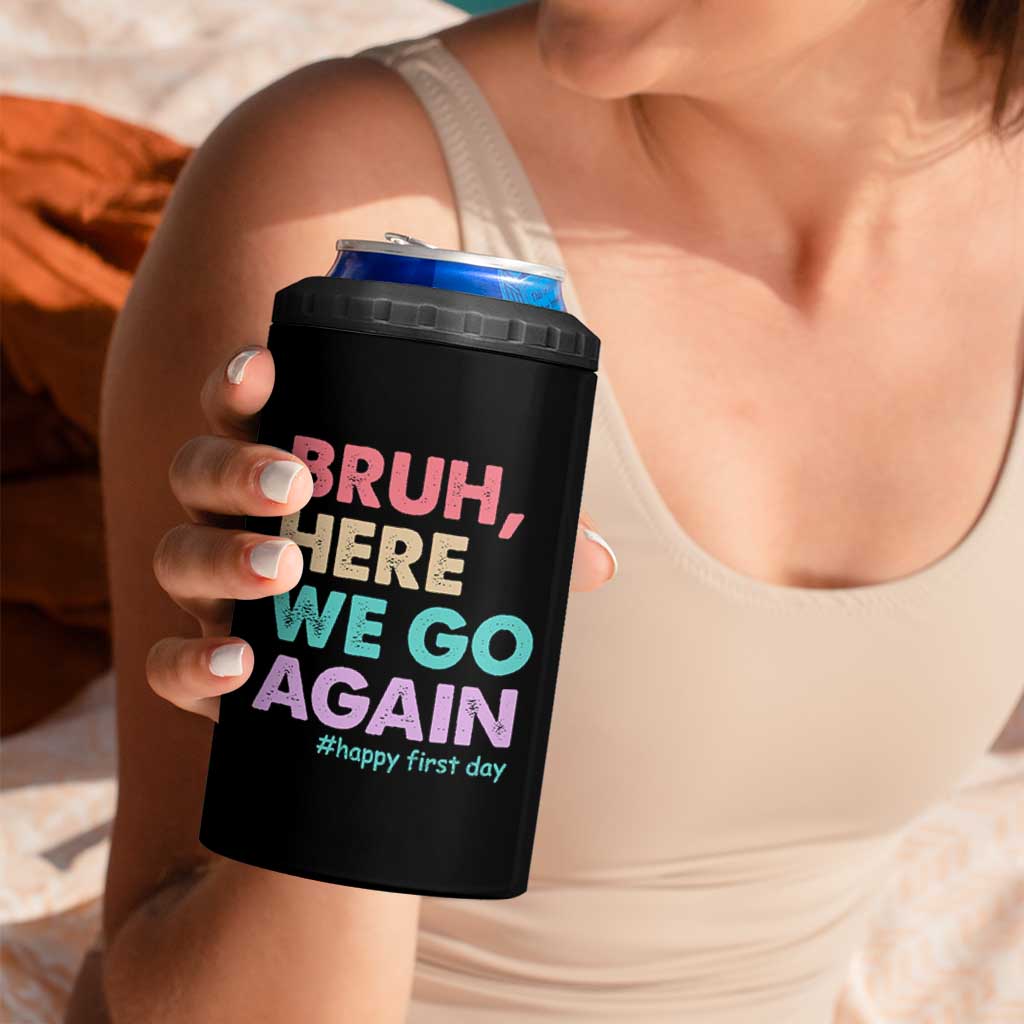 Here We Go Again 4 in 1 Can Cooler Tumbler Funny Back To School Teacher Gen A Slang - Wonder Print Shop
