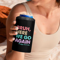 Here We Go Again 4 in 1 Can Cooler Tumbler Funny Back To School Teacher Gen A Slang - Wonder Print Shop