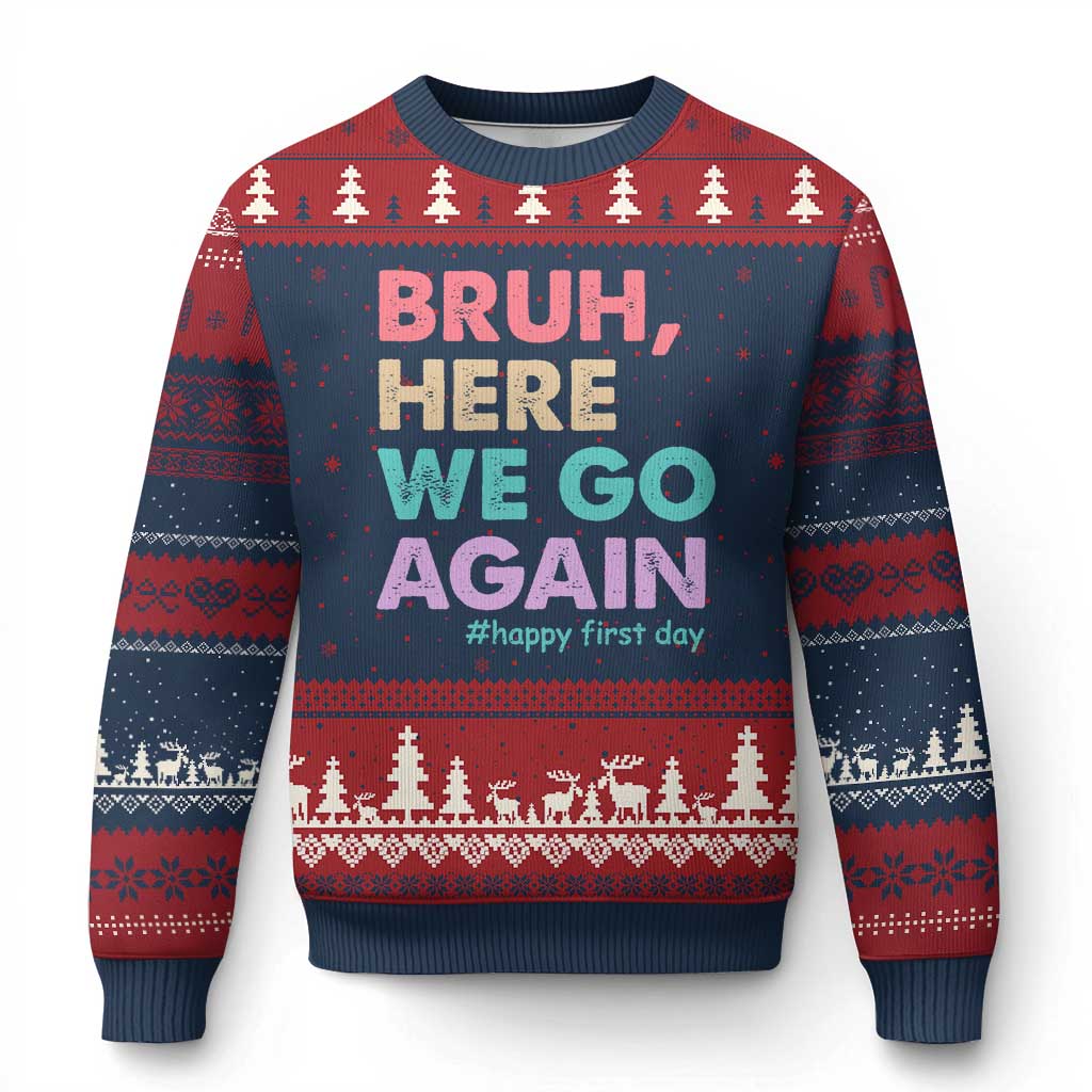 Here We Go Again Ugly Christmas Sweater Funny Back To School Teacher Gen A Slang - Wonder Print Shop