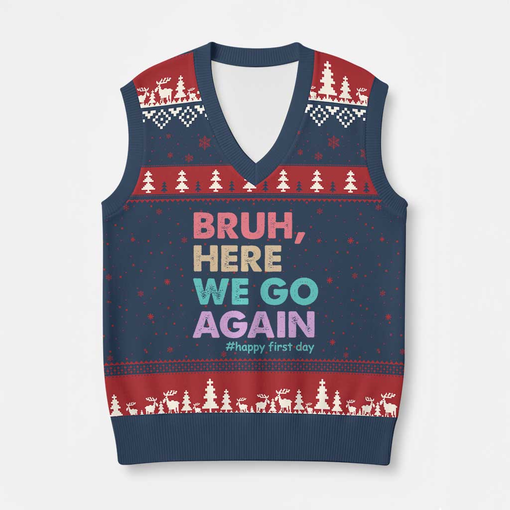 Here We Go Again V-Neck Knit Sweater Vest Funny Back To School Teacher Gen A Slang - Wonder Print Shop
