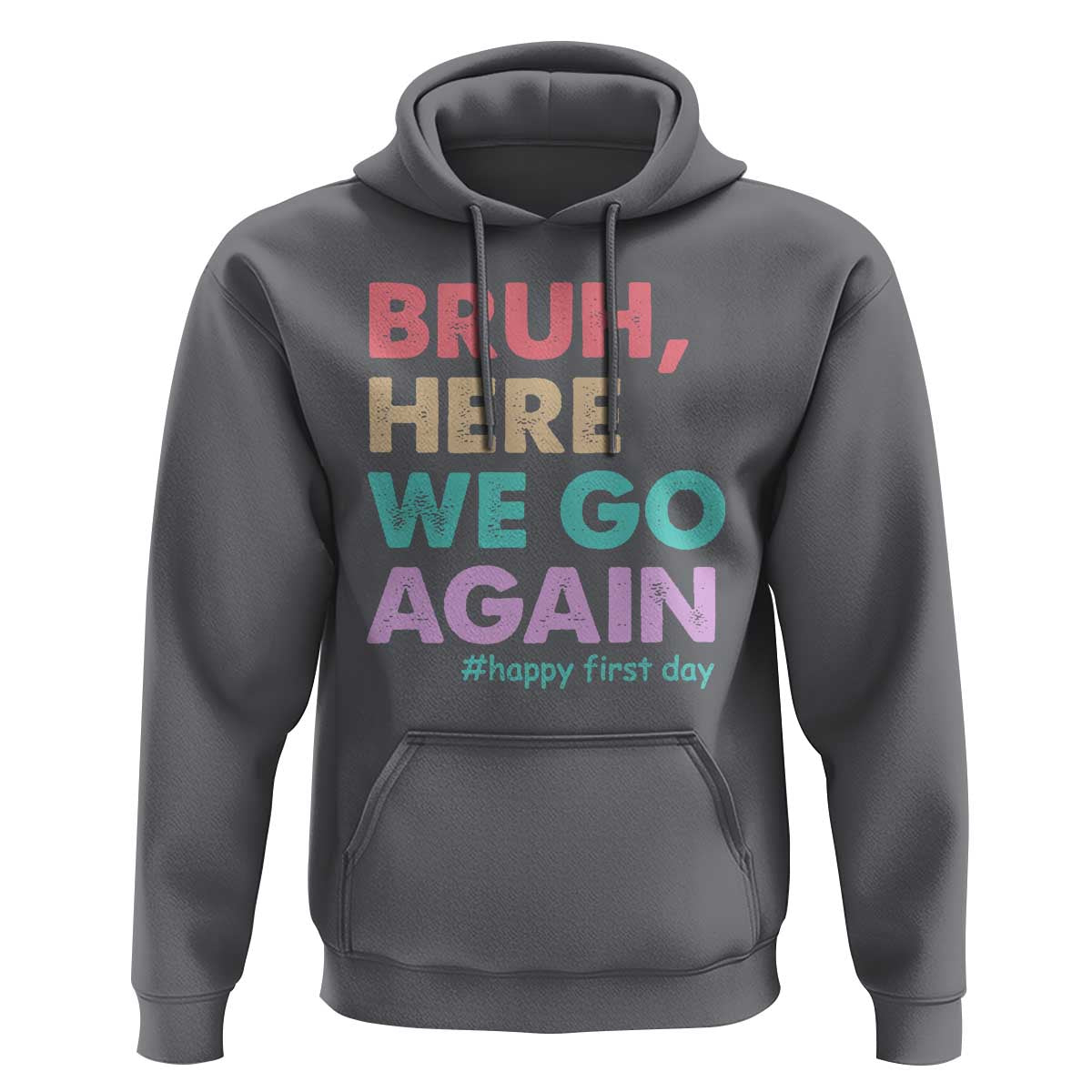 Here We Go Again Hoodie Funny Back To School Teacher Gen A Slang - Wonder Print Shop